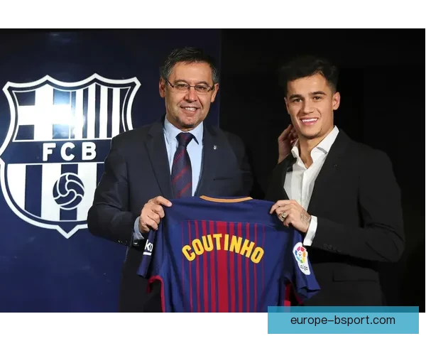 库蒂尼奥自掏腰包促成转会巴萨背后的动机与决心