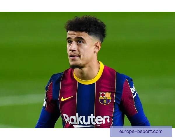 库蒂尼奥自掏腰包促成转会巴萨背后的动机与决心